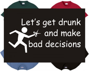 ... bad decisions make good stories funny sayings funny anecdotes jokes