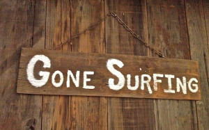 Two Word Wednesday – Gone Surfing