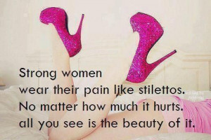 strong women quotes quote shoes truth girly quotes high heels quotes ...