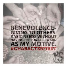 Leadership Word for the Day: Benevolence. Created by CharacterFirst ...