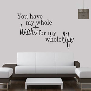 You-Have-My-Whole-Heart-Quote-Vinyl-Wall-Art-Sticker-Decal-Any-Room-b