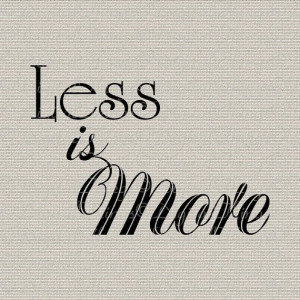 Inspirational Quote Less Is More Typography Wall Decor Art Printable ...