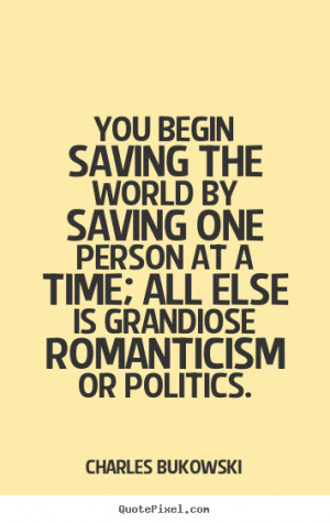 ... saving the world by saving more love quotes motivational quotes