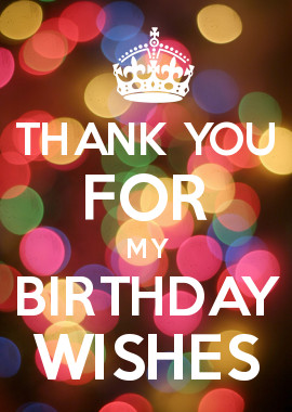 THANK YOU FOR MY BIRTHDAY WISHES is creative inspiration for us. Get ...
