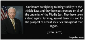 ... against tyranny, against terrorists, and for the prospect of decent
