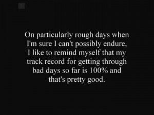 On particularly rough days