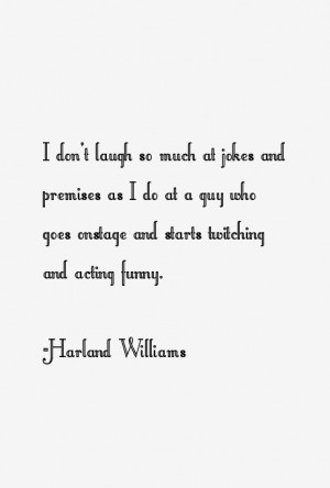 Harland Williams Quotes & Sayings