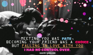 ... Choice But Falling In Love With You I Had No Control Over ~ Love Quote