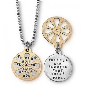 Friends Are Flowers That Never Fade, Inspirational Quote Necklace ...