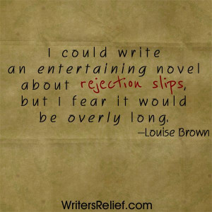 ... brown quote for writers writer s relief # rejection letter # rejection
