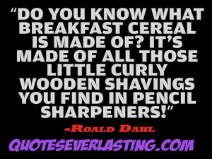 Do you know what breakfast cereal is made of It’s made of all those ...