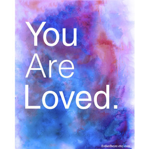 ... Loved -Wall Art Quotes Sayings Graphic Design Colorful Poster Print