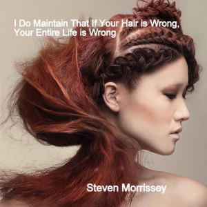 hair quote --- steven morrissey