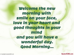 Welcome the new morning with smile on your face...