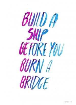 Burning bridges