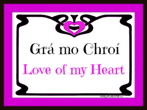 Grá mo Chroí, Irish Love of My Heart