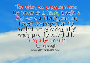 Compassion Quotes, Kindness Quotes, Leo Buscaglia Quotes, Listening ...