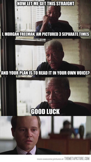 funny Morgan Freeman voice photo
