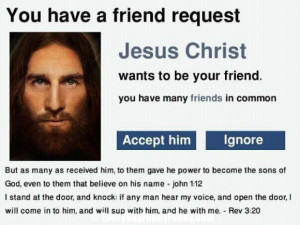 jesus christ want to be your facebook friend Jesus Christ Wants To Be ...