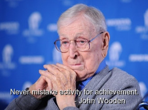 John wooden, famous, quotes, sayings, achievement, deep, wise