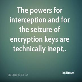 ... and for the seizure of encryption keys are technically inept