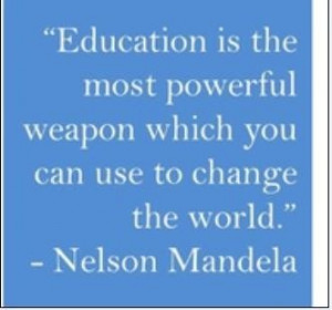 ... education is most lethal weapon a man without education education
