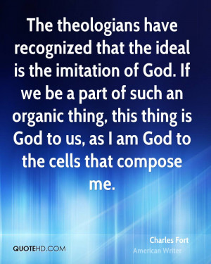 The theologians have recognized that the ideal is the imitation of God ...