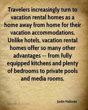 Travelers increasingly turn to vacation rental homes as a home away ...