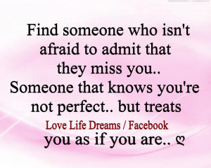 Love Life Dreams: Find someone who isn't afraid to admit that....