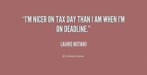 quote-Laurie-Notaro-im-nicer-on-tax-day-than-i-234522.png