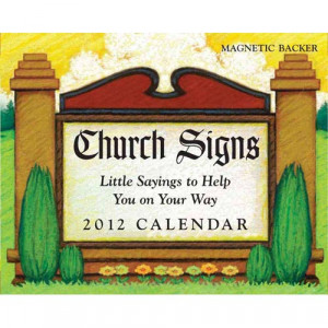 Church Signs Calendar: Little Sayings to Help You on Your Way