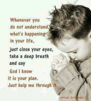 God this is your plan ... please help me through this. Just need to ...