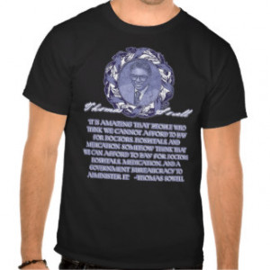 Thomas Sowell on Government Health Care Shirt