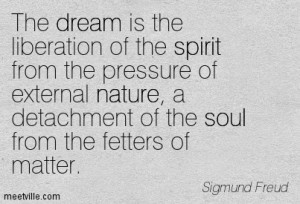 Quotation-Sigmund-Freud-dream-soul-spirit-nature-Meetville-Quotes ...