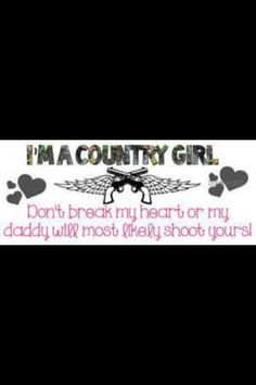 ... quotes country girls true stori country quotes daddys girl countri