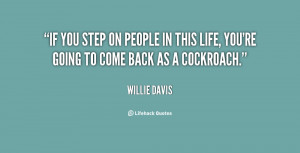 quote-Willie-Davis-if-you-step-on-people-in-this-78667.png