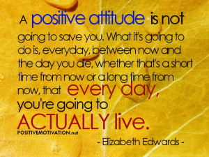 positive attitude quotes- A positive attitude is not going to save you ...