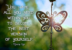 ... have all you need within you to become the best version of yourself