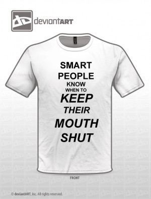 Smart People Know When to Keep Their Mouth Shut by CensingArt