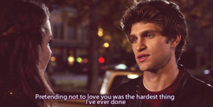 Pretty Little Liar’s Toby Quote Gif On Pretending Not To Love You