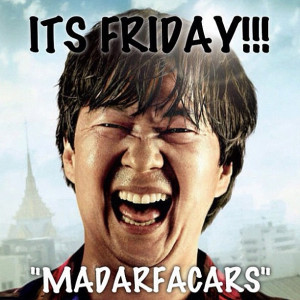 It’s (Malfunktion)friday madarfacars!!