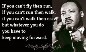 ... -Sayings-Message-if-your-cant-fly-then-run-if-you-cant-run-then-walk