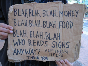 Very Creative Beggar's Sign! by JOn's ~=:-) view, via Flickr
