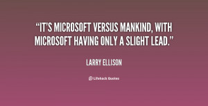 quote-Larry-Ellison-its-microsoft-versus-mankind-with-microsoft-having ...