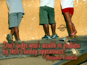 ... Wealth Or Godliness By Their Sunday Appearance - Benjamin Franklin