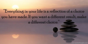 Nice life quotes thoughts life choices reflection of life different ...