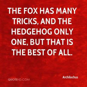 Archilochus Quotes