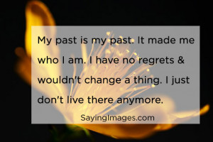 post I just don’t live in my past anymore appeared first on Quotes ...
