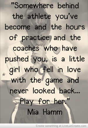 famous soccer quotes by mia mia hamm quotes mia hamm soccer quotes
