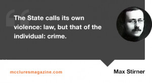 max-stirner-quote-state-violence-law-individual-crime-force-tax ...